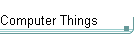 Computer Things